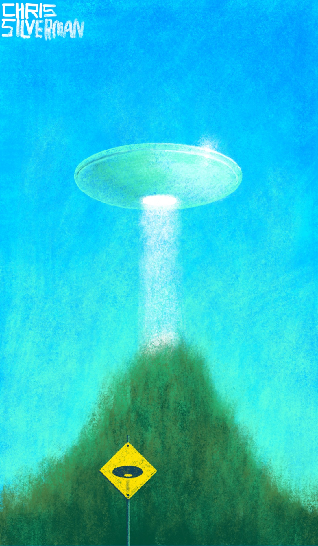 A silvery flying saucer hovers in a clear blue sky, the sunlight glinting off it. On the underside is a glowing white opening from which a beam of light extends down. Directly under the saucer is a conical hill covered in green trees. In front of the hill is a small yellow diamond-shaped sign; the kind you'd see on any North American road. The sign has a black icon of a flying saucer on it that matches the saucer behind it perfectly. The painting is signed "Chris Silverman".