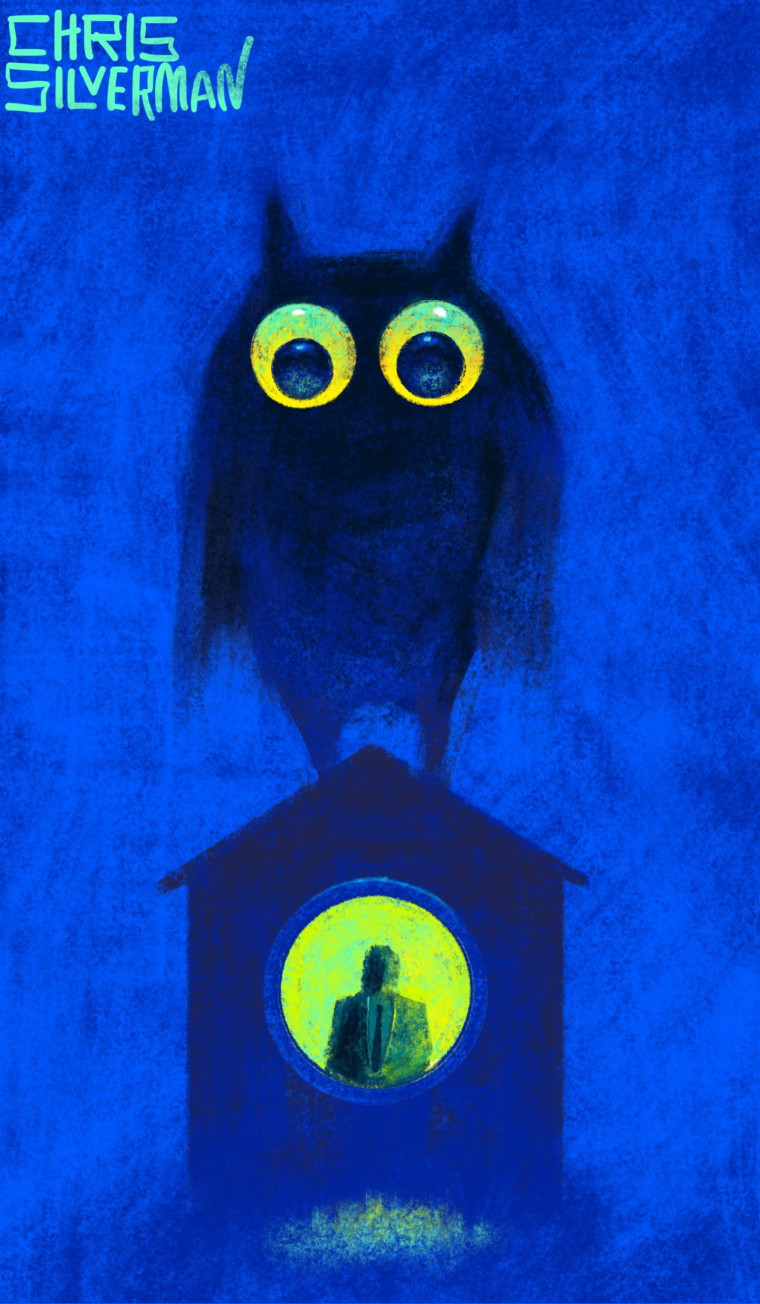 A huge, dark, owl-esque creature stands on top of a very small house with a circular window. The window glows an eerie green, revealing a dark silhouette of a figure wearing a coat and tie. The owl is about the size of the house, with large yellow eyes looking down at the house. All around is a dark blue, starless night. The painting is signed “Chris Silverman”.