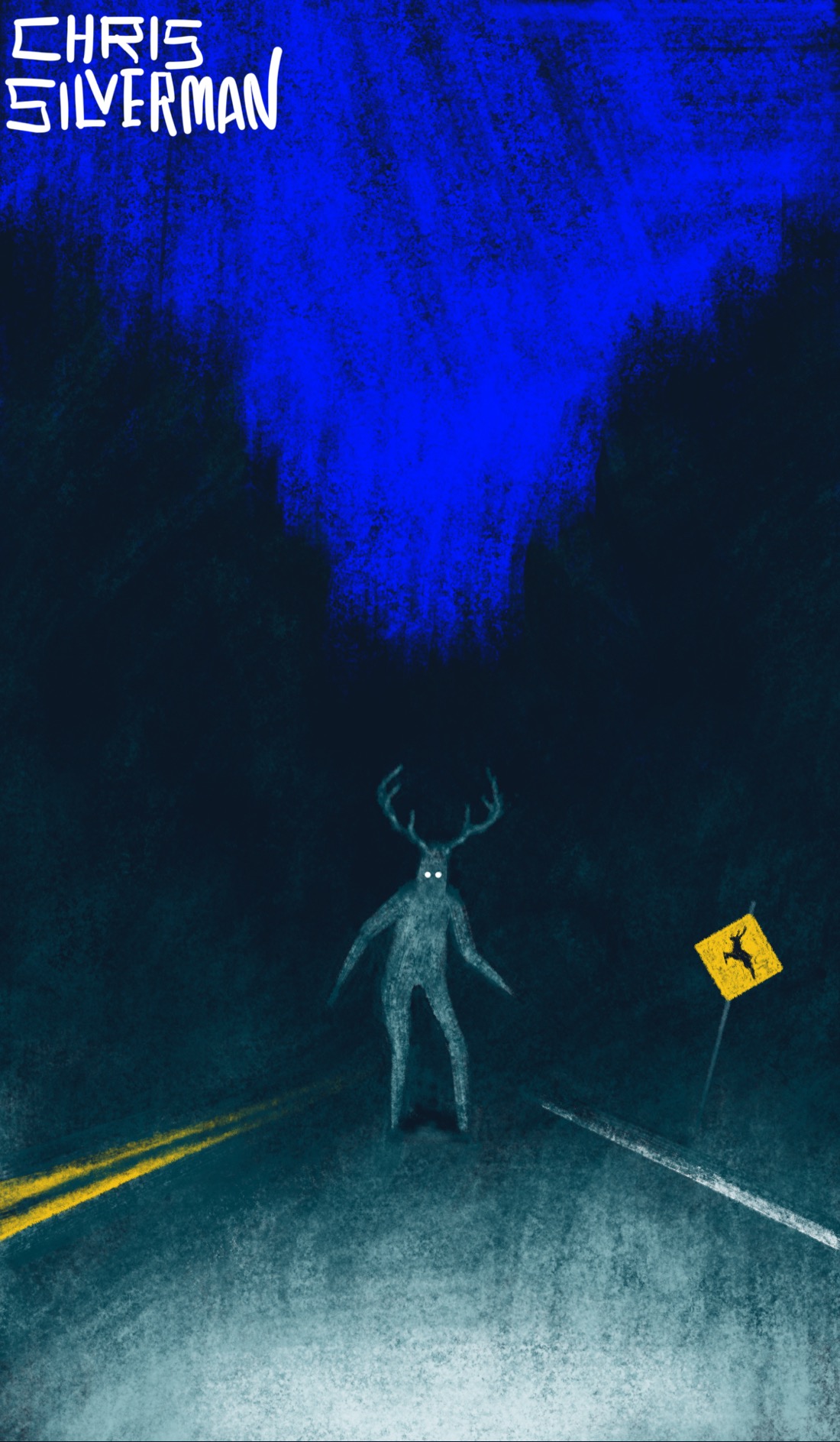 The view from inside a car at night. Directly in front of the car, the road is illuminated by the headlights; bright yellow double-line to the left, single white line to the right. Dark woods loom all around, with the blue night sky above. Dead ahead, caught in the headlights, is a sinister figure: a humanoid creature with glowing white eyes and antlers like a deer's. To the right, clearly too late a warning, is a yellow diamond-shaped warning sign with the black silhouette of a leaping deer. The painting is signed "Chris Silverman".