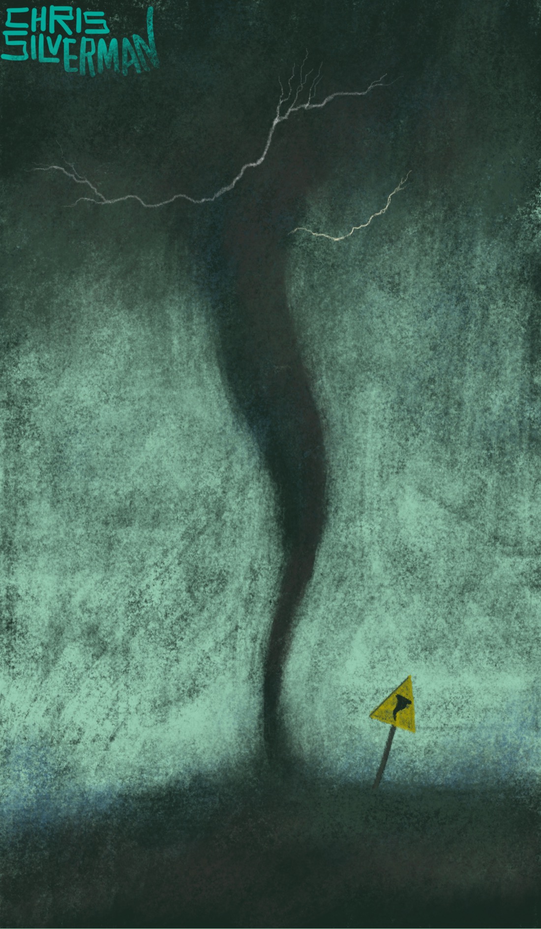 A huge black tornado drops down from dark clouds against a murky green-gray sky. A few bolts of white lightning stretch across the clouds. At the lower right, a leaning triangular yellow road sign shows an icon of a tornado. The painting is signed "Chris Silverman".